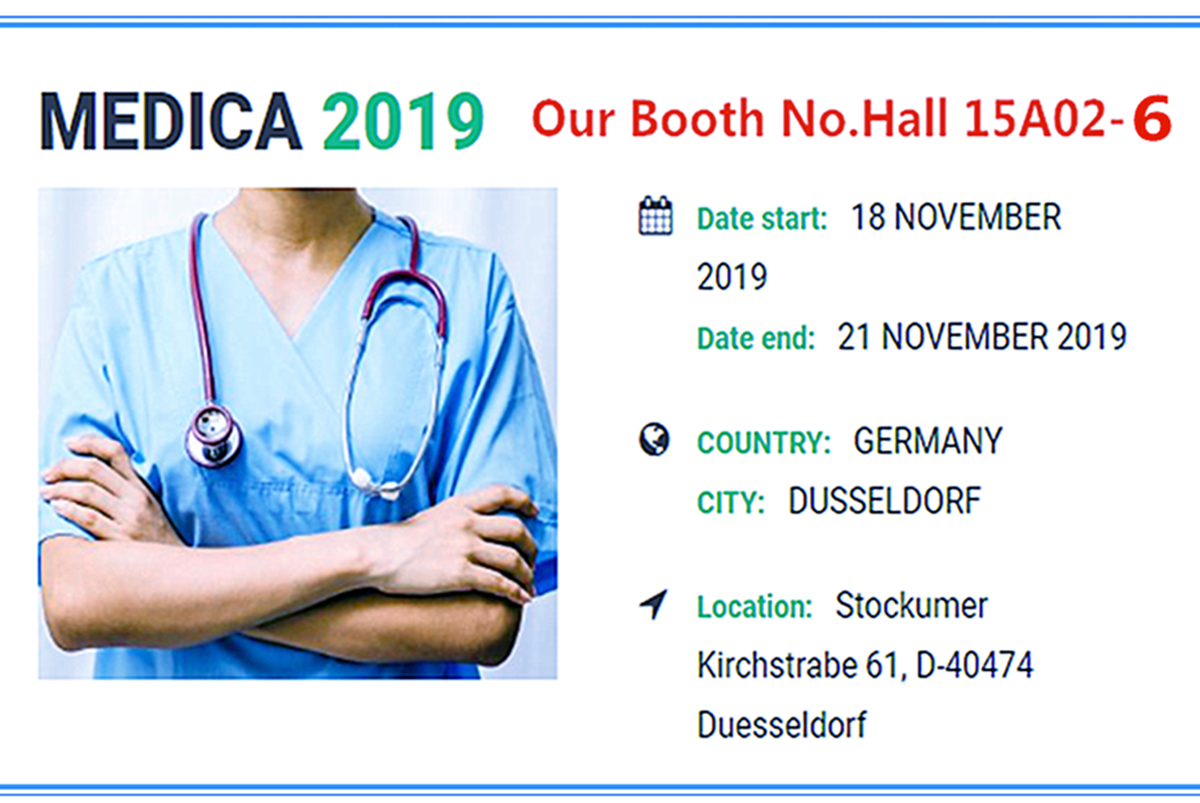 Booth 15A02-6 in Medical 2019 DUSSELDORF GERMANY